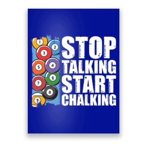 Funny Billiard Pool Cue Player Gift Stop Talking Start Chalking Cool Gift Poster