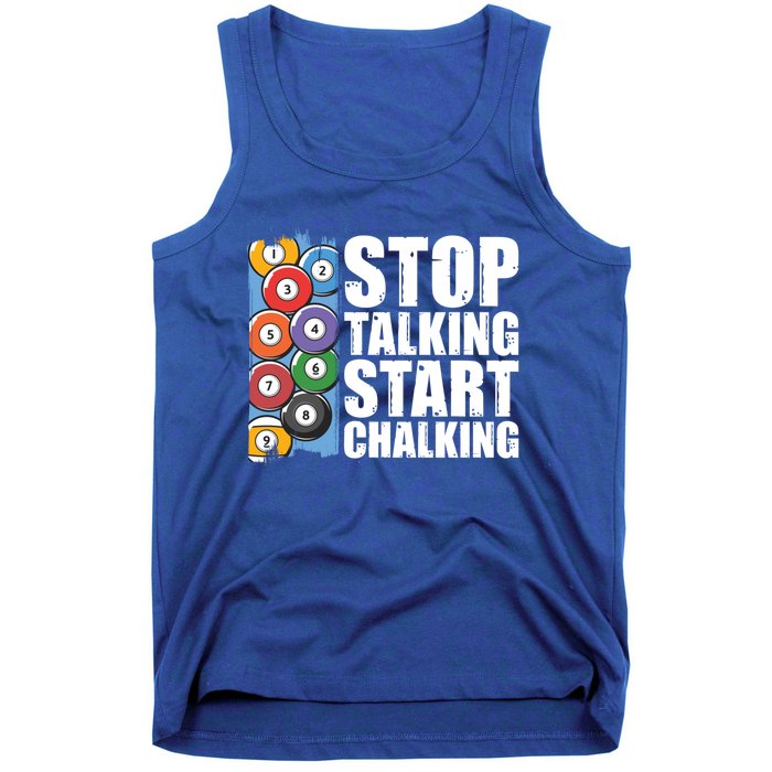 Funny Billiard Pool Cue Player Gift Stop Talking Start Chalking Cool Gift Tank Top