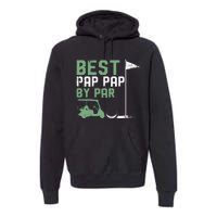 Funny Best Pap Pap By Par FatherS Day Golf Lover Golfer Premium Hoodie