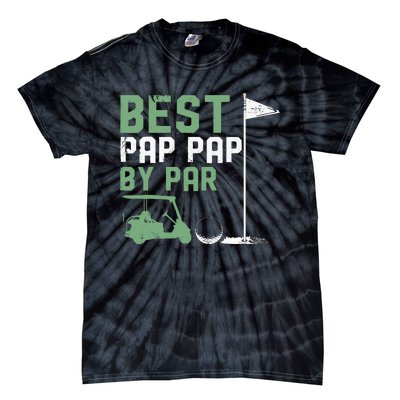 Funny Best Pap Pap By Par FatherS Day Golf Lover Golfer Tie-Dye T-Shirt