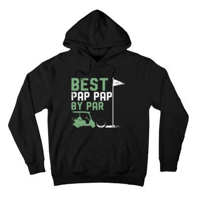 Funny Best Pap Pap By Par FatherS Day Golf Lover Golfer Tall Hoodie