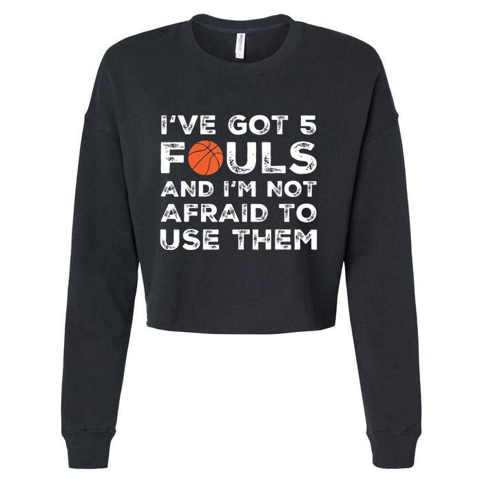 Funny Basketball Player Hoops 5 Fouls Cropped Pullover Crew