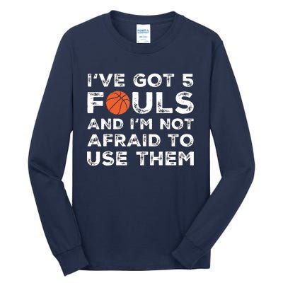 Funny Basketball Player Hoops 5 Fouls Tall Long Sleeve T-Shirt