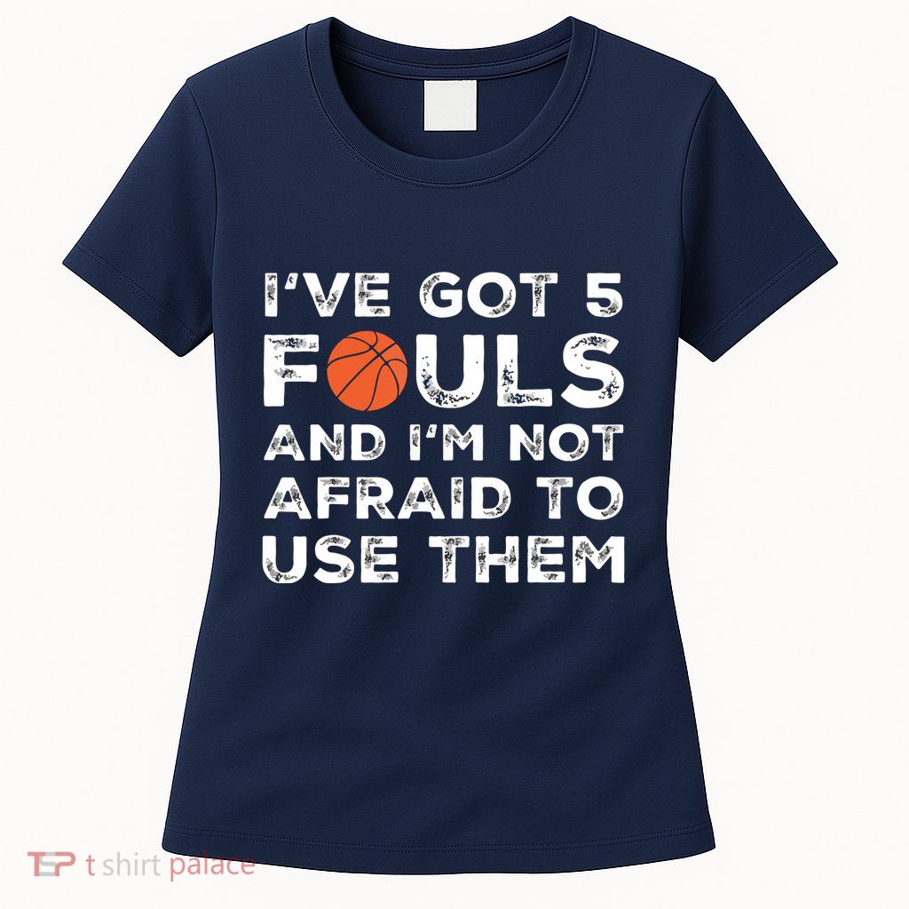 Funny Basketball Player Hoops 5 Fouls Womens T-Shirt