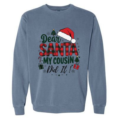 Funny Buffalo Plaid Christmas Dear Santa My Cousin Did It Garment-Dyed Sweatshirt