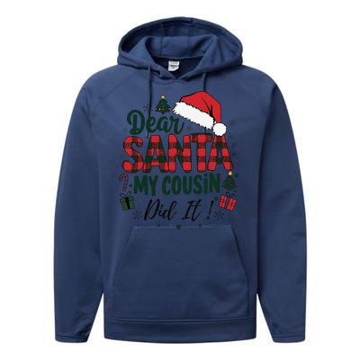 Funny Buffalo Plaid Christmas Dear Santa My Cousin Did It Performance Fleece Hoodie