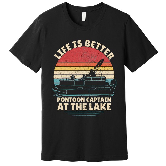 Funny Boater Pontoon Boat Captain Life Is Better At The Lake Premium T-Shirt