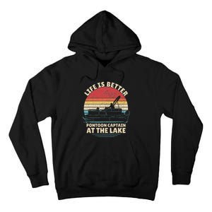 Funny Boater Pontoon Boat Captain Life Is Better At The Lake Tall Hoodie