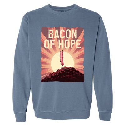 Funny BBQ Pork Pun Bacon Of Hope Pork Grillparty Barbecue Garment-Dyed Sweatshirt