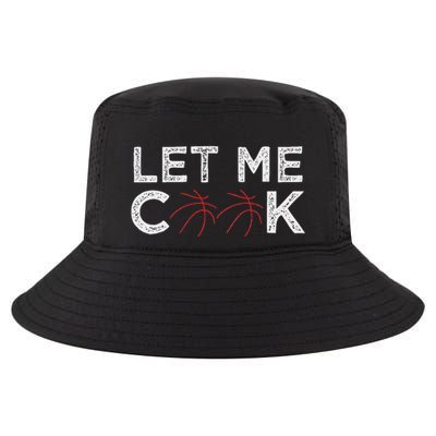 Funny Basketball Player Let Me Cook Basketball Cool Comfort Performance Bucket Hat
