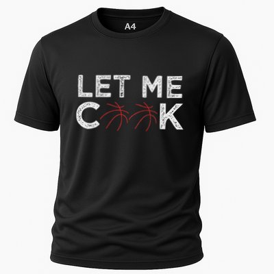 Funny Basketball Player Let Me Cook Basketball Performance Shirt