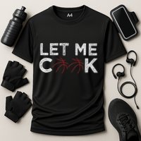 Funny Basketball Player Let Me Cook Basketball Cooling Performance Crew T-Shirt