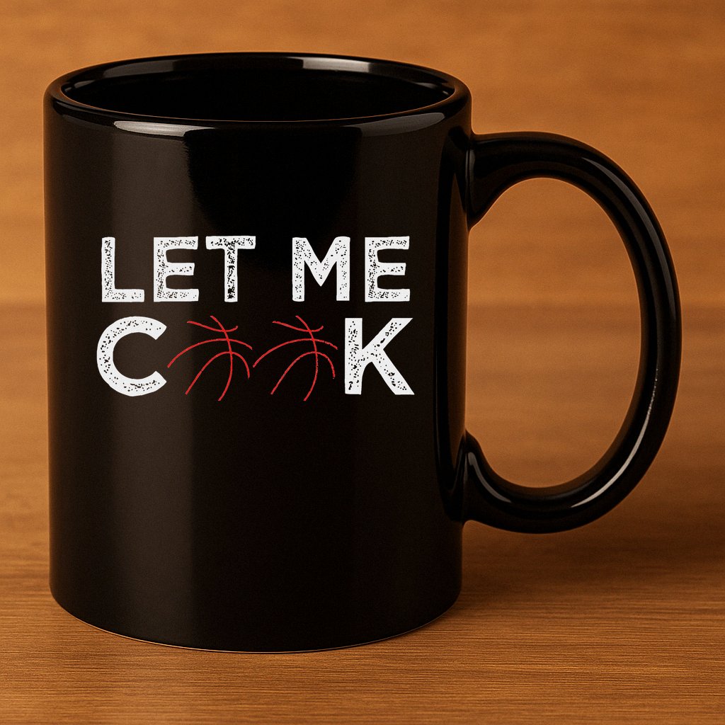 Funny Basketball Player Let Me Cook Basketball 11oz C Handle Ceramic Mug