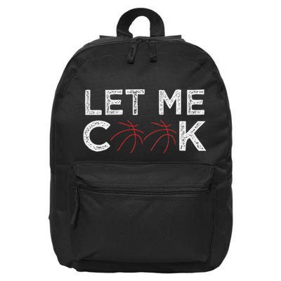 Funny Basketball Player Let Me Cook Basketball 16 in Basic Backpack