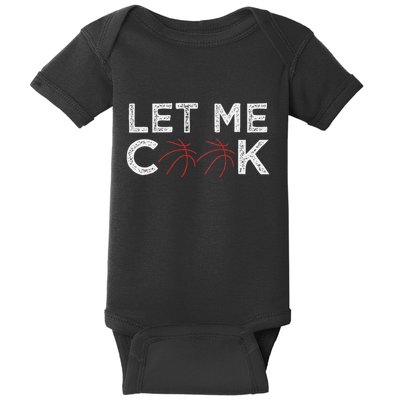 Funny Basketball Player Let Me Cook Basketball Baby Bodysuit