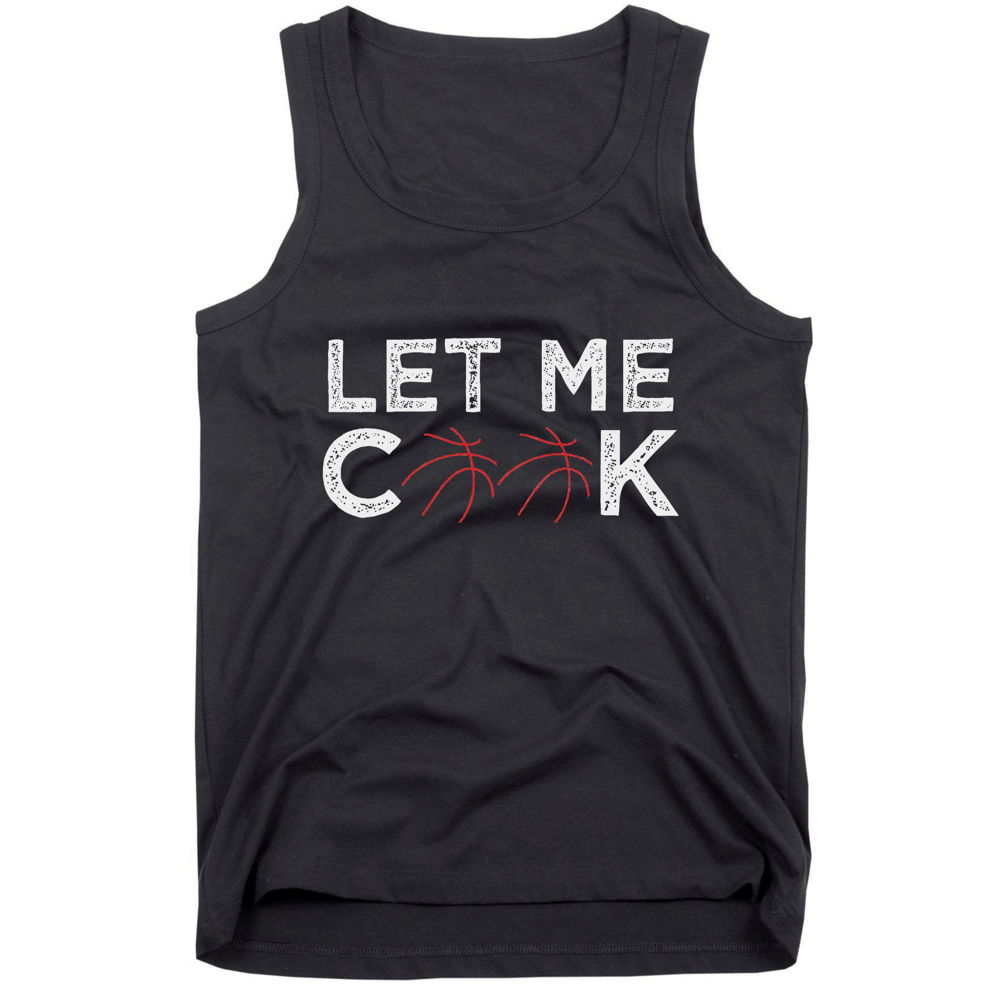 Funny Basketball Player Let Me Cook Basketball Tank Top