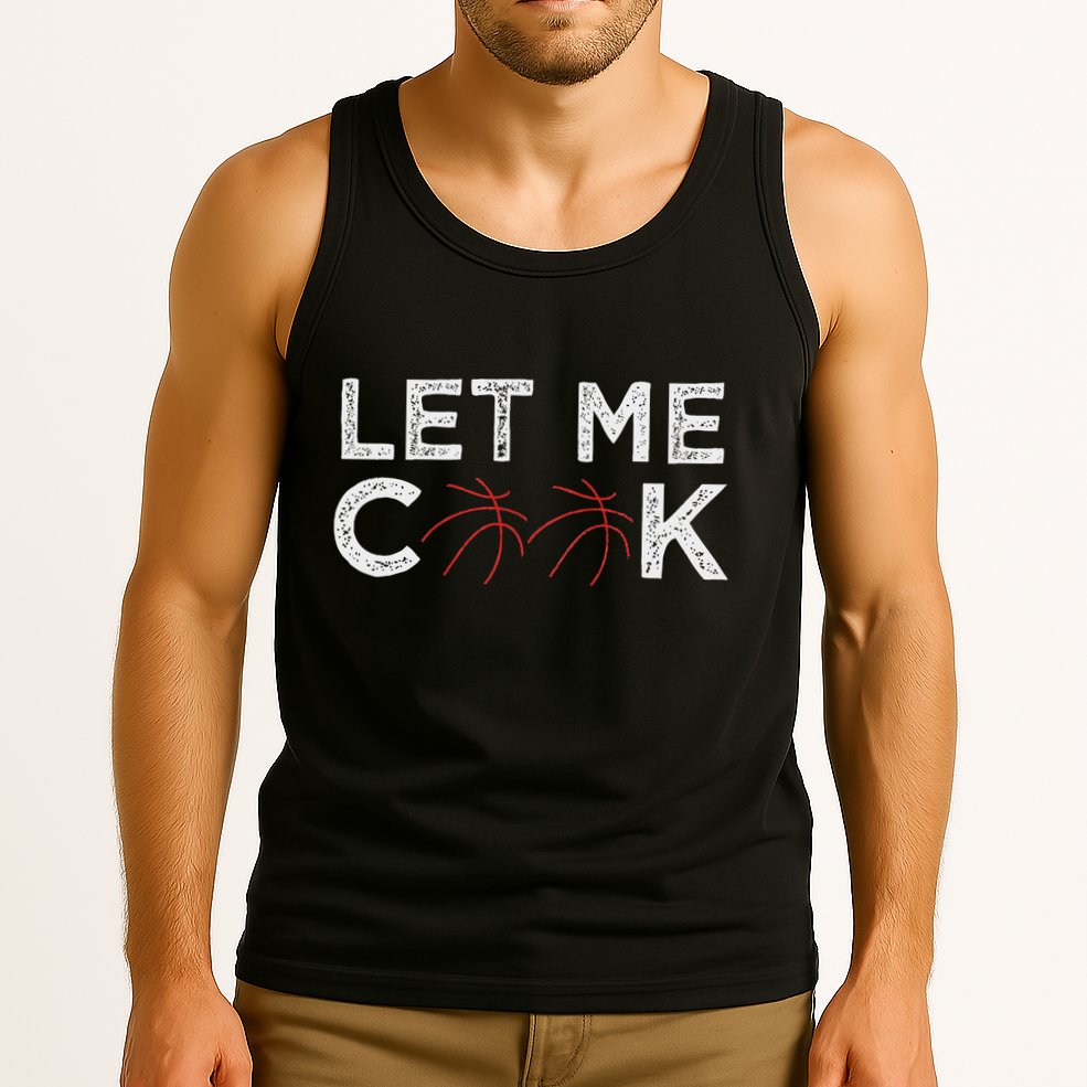 Funny Basketball Player Let Me Cook Basketball Tank Top