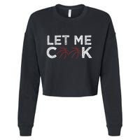 Funny Basketball Player Let Me Cook Basketball Cropped Pullover Crew