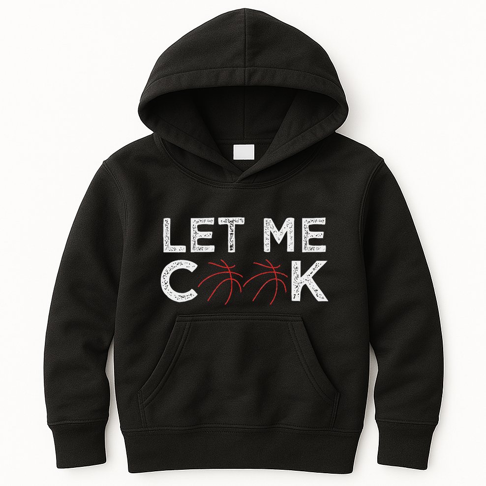 Funny Basketball Player Let Me Cook Basketball Kids Hoodie
