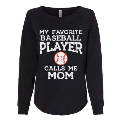 Favorite Baseball Player Calls Me Mom Mothers Day Mama Women Womens California Wash Sweatshirt