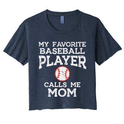 Favorite Baseball Player Calls Me Mom Mothers Day Mama Women Women's Crop Top Tee