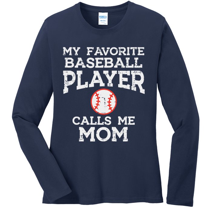 Favorite Baseball Player Calls Me Mom Mothers Day Mama Women Ladies Long Sleeve Shirt