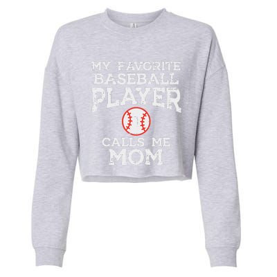 Favorite Baseball Player Calls Me Mom Mothers Day Mama Women Cropped Pullover Crew