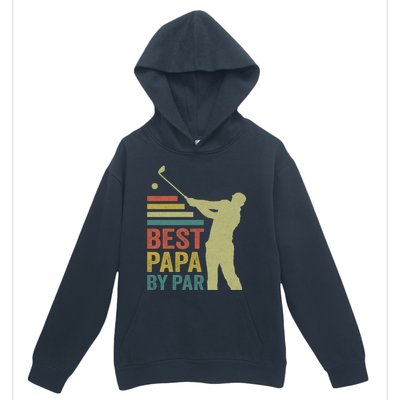 Funny Best Papa By Par FatherS Day Golf Grandpa Funny Gift Urban Pullover Hoodie