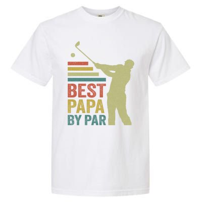 Funny Best Papa By Par FatherS Day Golf Grandpa Funny Gift Garment-Dyed Heavyweight T-Shirt