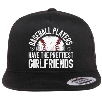 funny Baseball players have the prettiest girlfriends Flat Bill Trucker Hat
