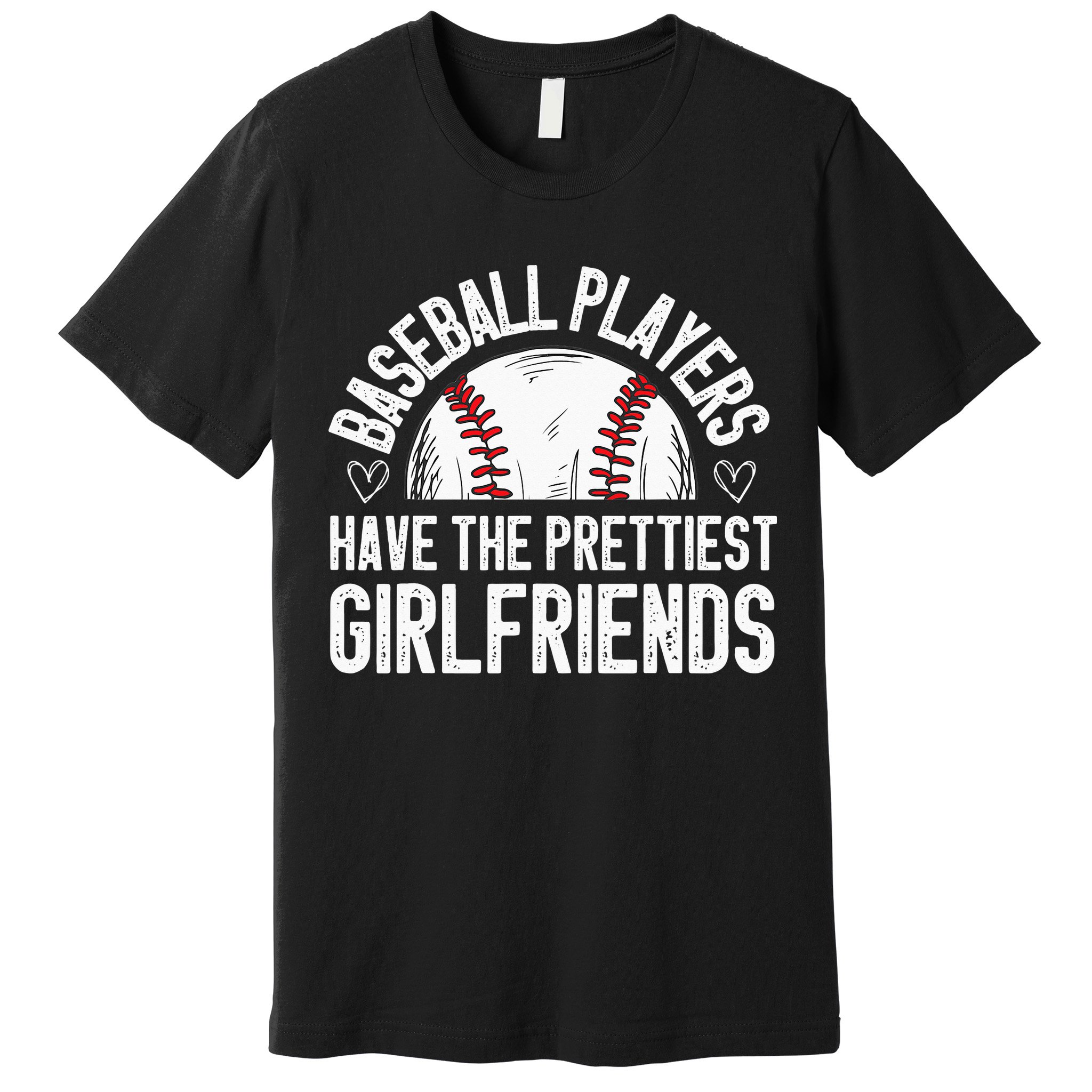 funny Baseball players have the prettiest girlfriends Premium T-Shirt