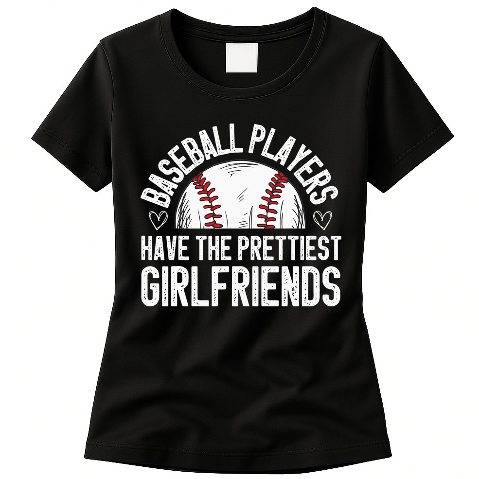 funny Baseball players have the prettiest girlfriends Womens T-Shirt