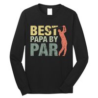 Funny Best Papa By Par Fathers Day Golf Gift Grandpa Long Sleeve Shirt