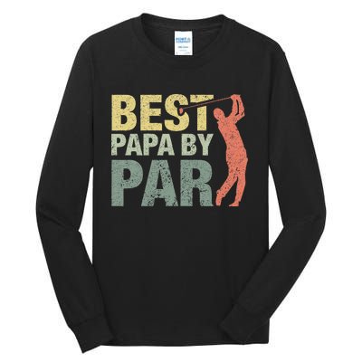 Funny Best Papa By Par Fathers Day Golf Gift Grandpa Tall Long Sleeve T-Shirt