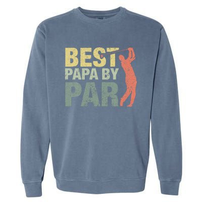 Funny Best Papa By Par Fathers Day Golf Gift Grandpa Garment-Dyed Sweatshirt