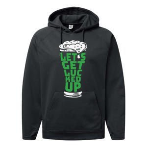 Funny Beer Patricks Day Lets Get Lucked Up Performance Fleece Hoodie