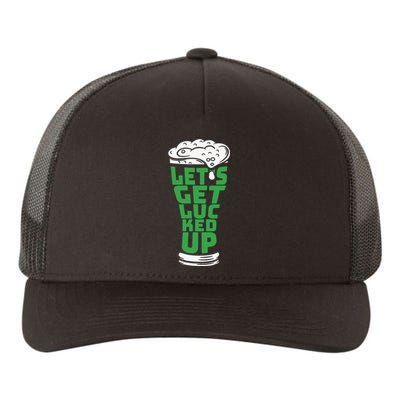 Funny Beer Patricks Day Lets Get Lucked Up Yupoong Adult 5-Panel Trucker Hat