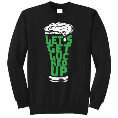 Funny Beer Patricks Day Lets Get Lucked Up Sweatshirt