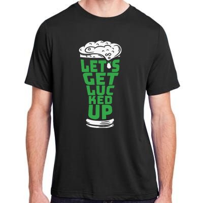 Funny Beer Patricks Day Lets Get Lucked Up Adult ChromaSoft Performance T-Shirt