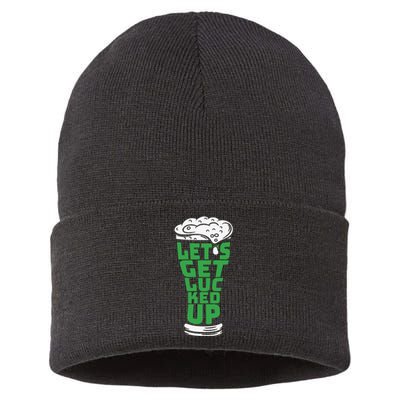 Funny Beer Patricks Day Lets Get Lucked Up Sustainable Knit Beanie