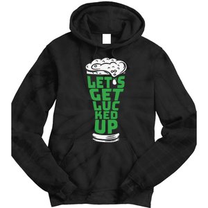 Funny Beer Patricks Day Lets Get Lucked Up Tie Dye Hoodie