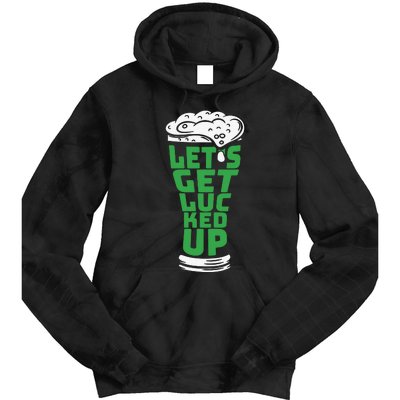 Funny Beer Patricks Day Lets Get Lucked Up Tie Dye Hoodie