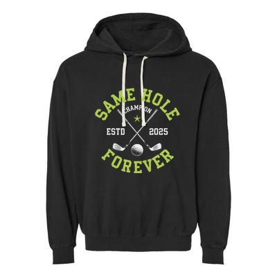 Funny Bachelor Party Groom Design Same Hole Forever Garment-Dyed Fleece Hoodie