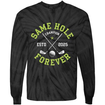 Funny Bachelor Party Groom Design Same Hole Forever Tie-Dye Long Sleeve Shirt