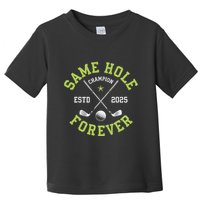 Funny Bachelor Party Groom Design Same Hole Forever Toddler T-Shirt