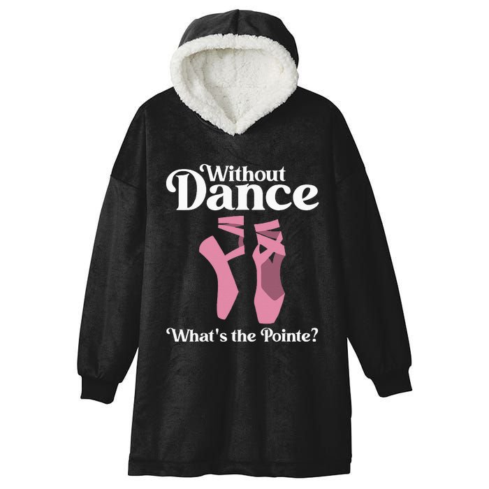 Funny Ballet Pointe For Ballerina Ballet Dancer Hooded Wearable Blanket