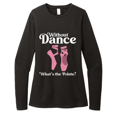 Funny Ballet Pointe For Ballerina Ballet Dancer Womens CVC Long Sleeve Shirt