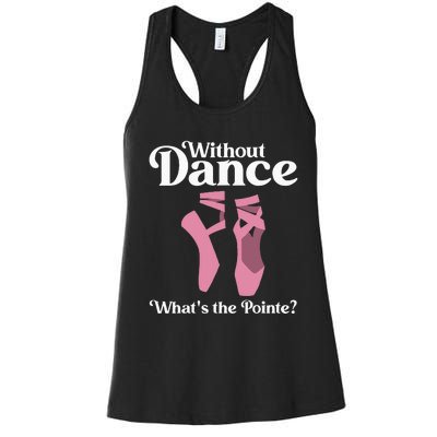 Funny Ballet Pointe For Ballerina Ballet Dancer Women's Racerback Tank