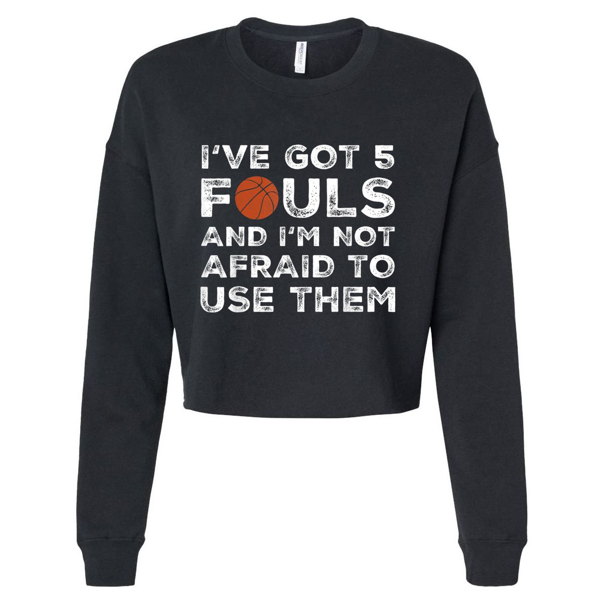 Funny Basketball Player - Hoops 5 Fouls Cropped Pullover Crew