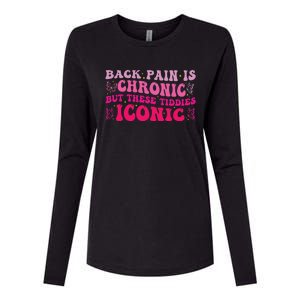 Funny Back Pain Is Chronic But These Tiddies Iconic Womens Cotton Relaxed Long Sleeve T-Shirt